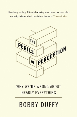 The The Perils of Perception: Why We’re Wrong About Nearly Everything by Bobby Duffy