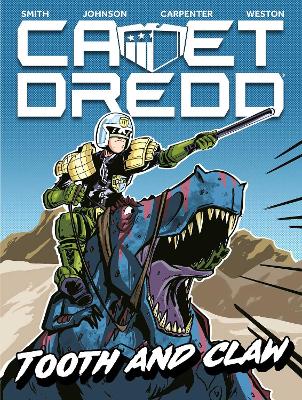 Cadet Dredd: Tooth And Claw: Volume 1 book