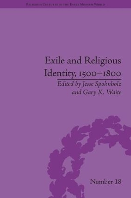 Exile and Religious Identity, 1500–1800 by Jesse Spohnholz