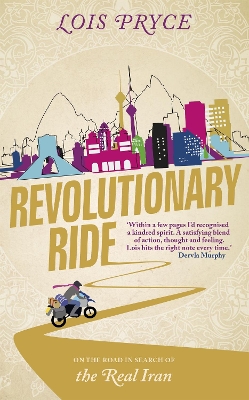 Revolutionary Ride by Lois Pryce