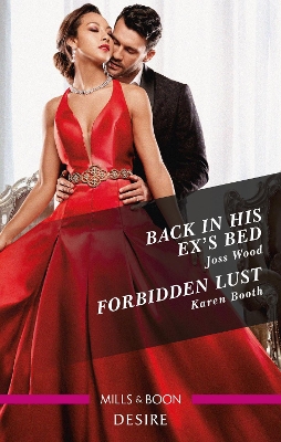 Back in His Ex's Bed/Forbidden Lust by Karen Booth