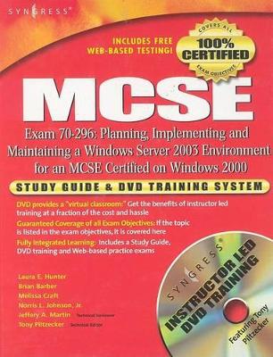 MCSE Planning, Implementing and Maintaining a Windows Server 2003 - Environment for an MCSE Certified on Windows 2000 (Exam 70-296) book