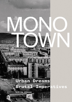 Monotown by Clayton Strange