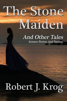 Stone Maiden and Other Tales book