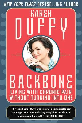 Backbone: An Inspirational Manual for Coping with Chronic Pain by Karen Duffy