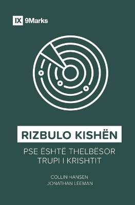 Rediscover Church / Rizbulo Kishën: Why the Body of Christ Is Essential / Pse është thelbësor trupi i Krishtit book