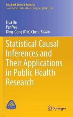 Statistical Causal Inferences and Their Applications in Public Health Research by Hua He