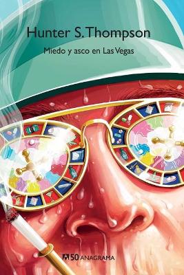 Miedo y asco en Las Vegas by Hunter S Thompson