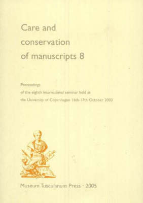 Care and Conservation of Manuscripts by Gillian Fellows-Jensen