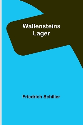 Wallensteins Lager by Friedrich Schiller