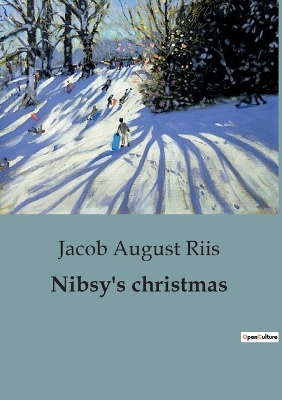 Nibsy's christmas by Jacob August Riis