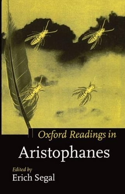 Oxford Readings in Aristophanes by Erich Segal