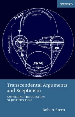 Transcendental Arguments and Scepticism by Robert Stern