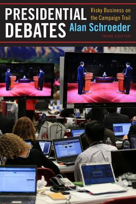 Presidential Debates: Risky Business on the Campaign Trail book