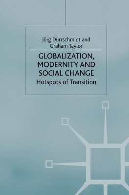 Globalisation, Modernity and Social Change by Jörg Dürrschmidt