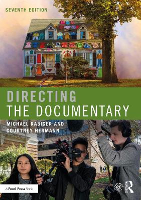 Directing the Documentary by Michael Rabiger