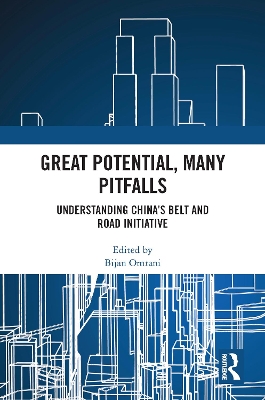 Great Potential, Many Pitfalls: Understanding China's Belt and Road Initiative book