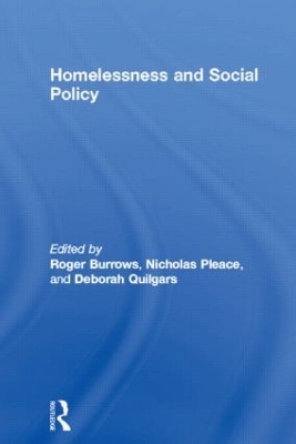 Homelessness and Social Policy by Roger Burrows