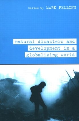 Natural Disaster and Development in a Globalizing World book