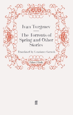 The Torrents of Spring and Other Stories by Ivan Turgenev