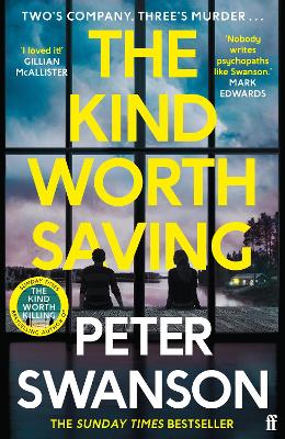 The Kind Worth Saving: 'Nobody writes psychopaths like Swanson.' Mark Edwards book