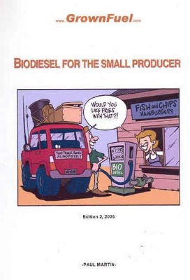 Biodiesel for the Small Producer book