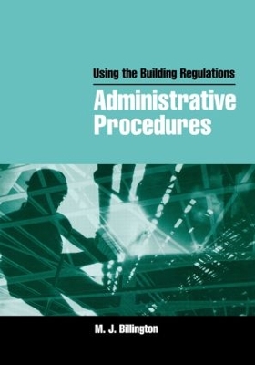 Using the Building Regulations: Administrative Procedures by Mike Billington