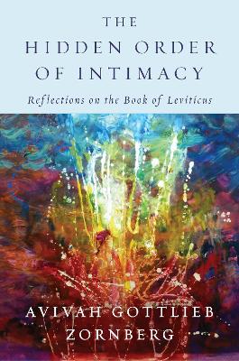 The Hidden Order of Intimacy: Reflections on the Book of Leviticus book