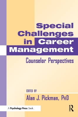 Special Challenges in Career Management by Alan J. Pickman