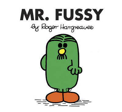 Mr. Fussy by Roger Hargreaves