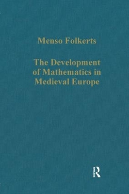 The Development of Mathematics in Medieval Europe: The Arabs, Euclid, Regiomontanus book