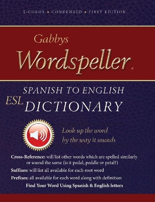 Gabbys Wordspeller ESL: Spanish to English Dictionary by Diane M Frank