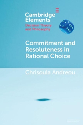 Commitment and Resoluteness in Rational Choice book