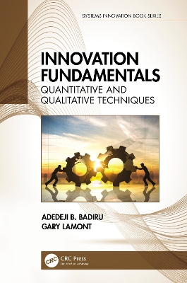 Innovation Fundamentals: Quantitative and Qualitative Techniques by Adedeji B. Badiru