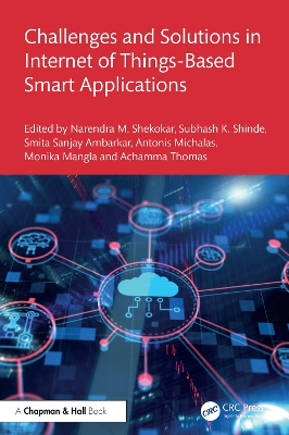 Challenges and Solutions in Internet of Things-Based Smart Applications book