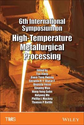 6th International Symposium on High Temperature Metallurgical Processing book