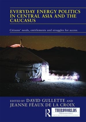 Everyday Energy Politics in Central Asia and the Caucasus by David Gullette