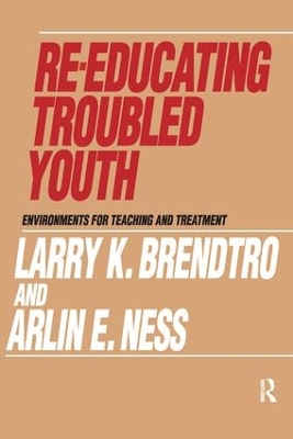 Re-educating Troubled Youth by Larry K. Brendtro