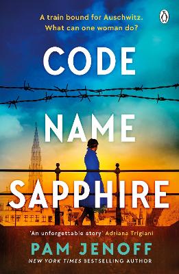 Code Name Sapphire: The unforgettable story of female resistance in WW2 inspired by true events book