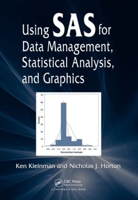 Using SAS for Data Management, Statistical Analysis, and Graphics by Ken Kleinman