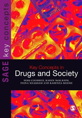 Key Concepts in Drugs and Society by Ross Coomber