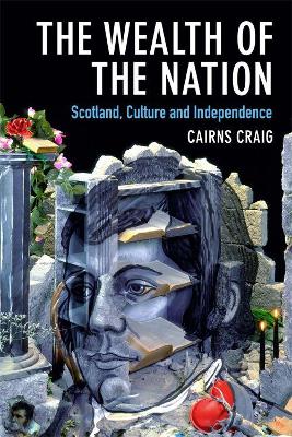 The Wealth of the Nation by Cairns Craig