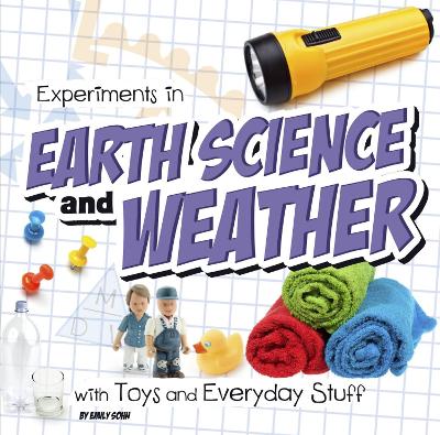 Experiments in Earth Science and Weather with Toys and Everyday Stuff book