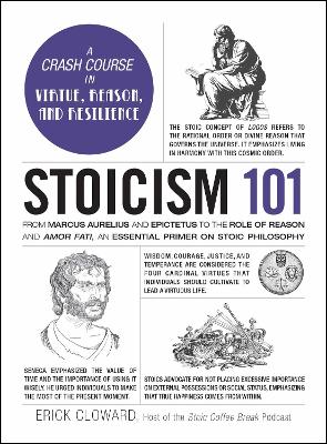 Stoicism 101: From Marcus Aurelius and Epictetus to the Role of Reason and Amor Fati, an Essential Primer on Stoic Philosophy book