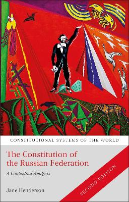 The Constitution of the Russian Federation: A Contextual Analysis by Jane Henderson