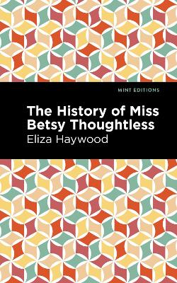 The History of Miss Betsy Thoughtless by Eliza Haywood