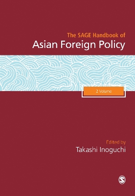 The SAGE Handbook of Asian Foreign Policy by Takashi Inoguchi