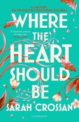 Where the Heart Should Be: The Times Children's Book of the Week by Sarah Crossan