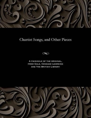 Chartist Songs, and Other Pieces book