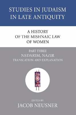 History of the Mishnaic Law of Women, Part 3 book